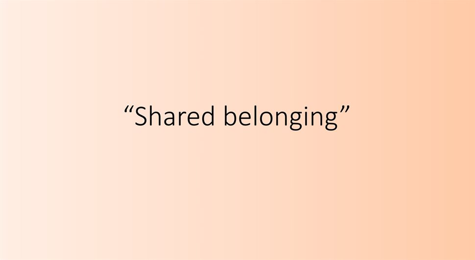 What is heritage - Shared belonging